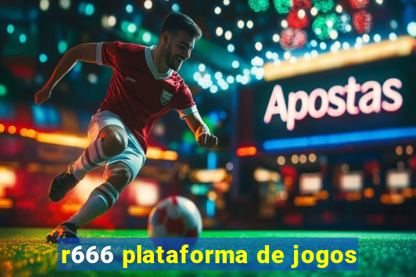 r666 plataforma de jogos